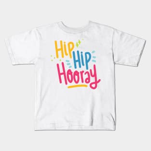 Hip Hip Hooray Kids T-Shirt